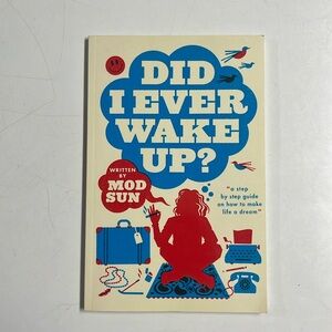 Did I Ever Wake Up? written by Mod Sun